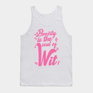 'Brevity Is The Soul Of Wit' Education Shirt Tank Top